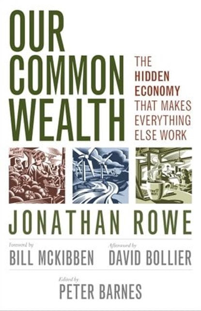 Our Common Wealth, Jonathan Rowe ; David Bollier - Ebook - 9781609948351