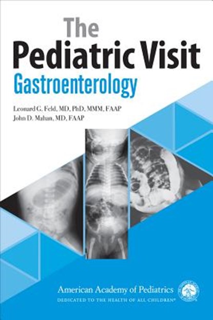 The Pediatric Visit, Leonard G. Feld ; John D. Mahan - Paperback - 9781610023085