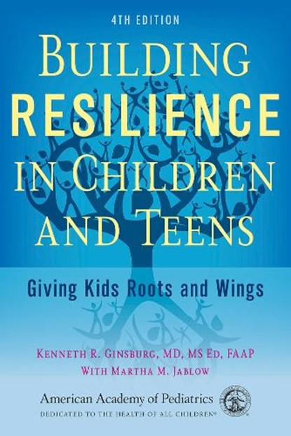 Building Resilience in Children and Teens, MS Ed Ginsburg MD ; Martha M Jablow - Paperback - 9781610023856