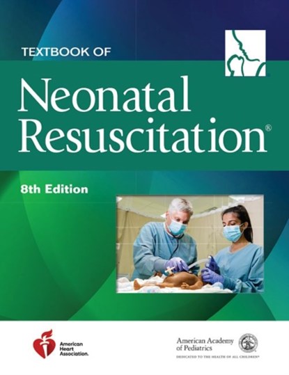 Textbook of Neonatal Resuscitation, American Academy of Pediatrics ; American Heart Association - Paperback - 9781610025249