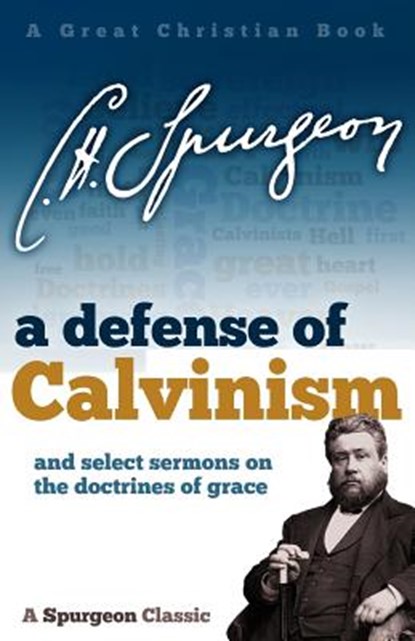 A Defense of Calvinism: and select sermons on the doctrines of grace, Michael Rotolo - Paperback - 9781610101301