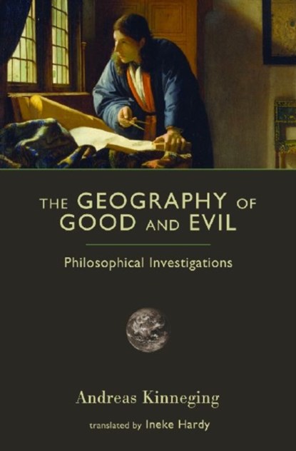The Geography of Good and Evil, Andreas Kinneging - Paperback - 9781610170048