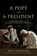 A Pope and a President, KENGOR,  Paul - Gebonden - 9781610171434