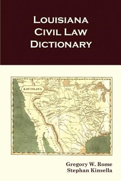 Louisiana Civil Law Dictionary, Stephan Kinsella - Paperback - 9781610270816