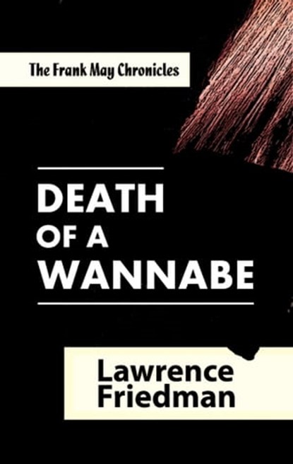 Death of a Wannabe, Lawrence M. Friedman - Ebook - 9781610270946