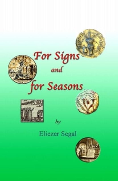 For Signs and for Seasons, Eliezer Segal - Ebook - 9781610271066