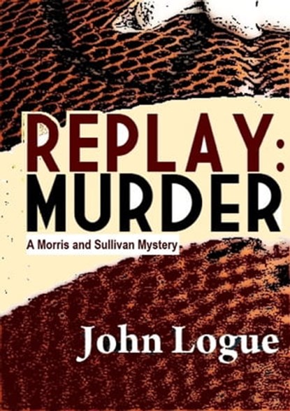 Replay: Murder, John Logue - Ebook - 9781610271912