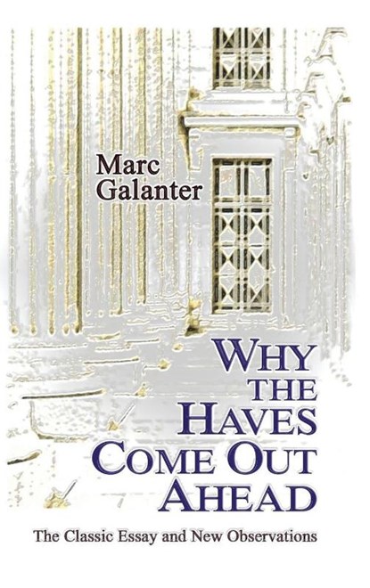 Why the Haves Come Out Ahead, Marc Galanter - Gebonden - 9781610272407