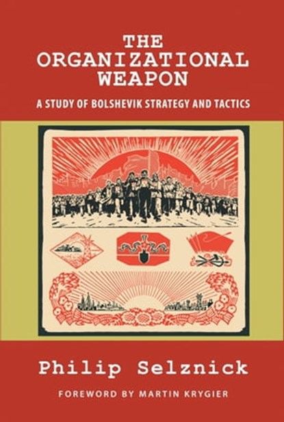 The Organizational Weapon, Philip Selznick - Ebook - 9781610272759