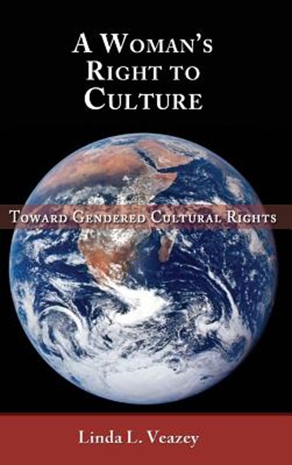 A Woman's Right to Culture, Linda L Veazey - Gebonden - 9781610273299