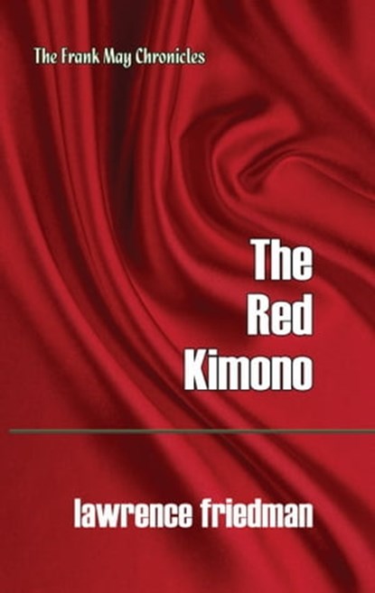 The Red Kimono, Lawrence M. Friedman - Ebook - 9781610274043