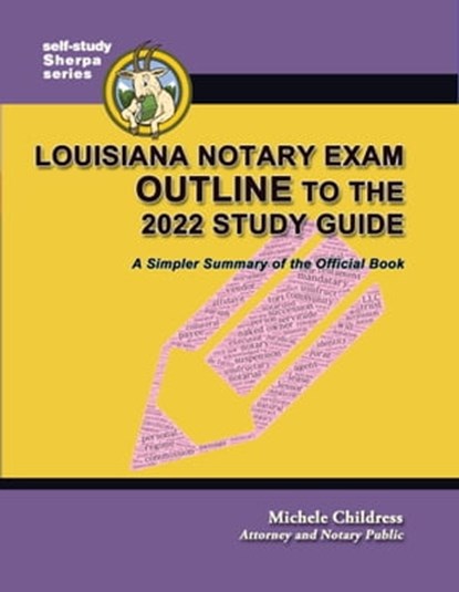 Louisiana Notary Exam Outline to the 2022 Study Guide: A Simpler Summary of the Official Book, Michele Childress - Ebook - 9781610274579