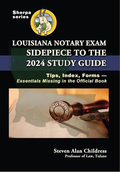 Louisiana Notary Exam Sidepiece to the 2024 Study Guide, Steven Alan Childress - Paperback - 9781610274920