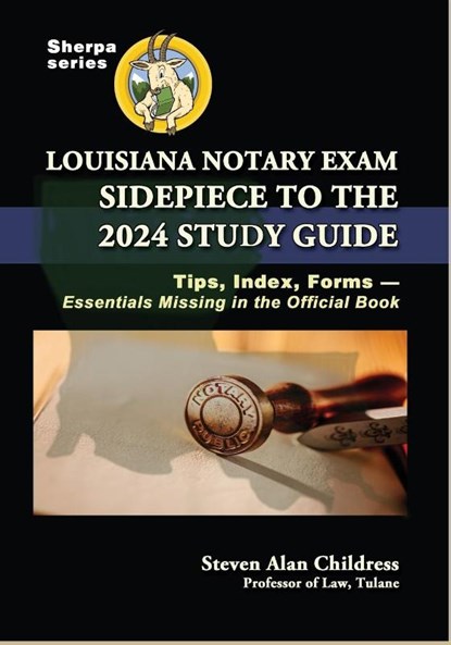 Louisiana Notary Exam Sidepiece to the 2024 Study Guide, Steven Alan Childress - Paperback - 9781610274920