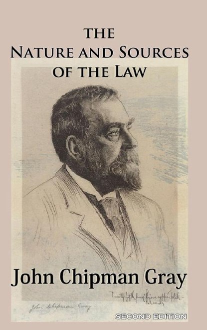 The Nature and Sources of the Law, John Chipman Gray - Gebonden - 9781610278416