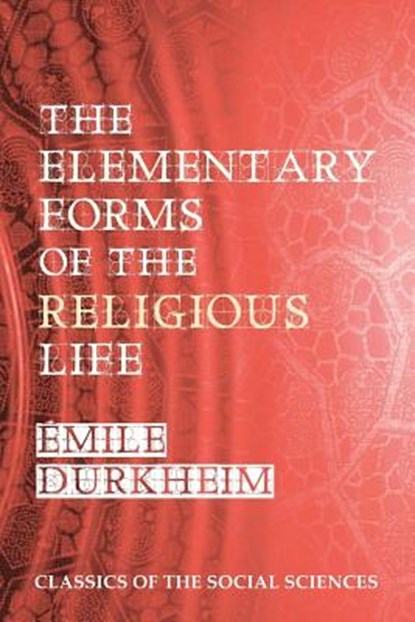 The Elementary Forms of the Religious Life, Joseph Ward Swain - Paperback - 9781610279260