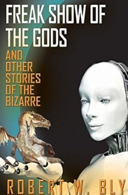 Freak Show of the Gods, Robert W Bly - Paperback - 9781610352635
