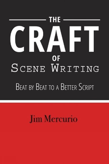 The Craft of Scene Writing, Jim Mercurio - Paperback - 9781610353304