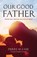 Our Good Father, EADE,  Pierre - Paperback - 9781610361774