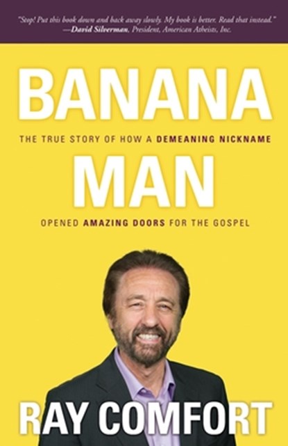 Banana Man, Ray Comfort - Paperback - 9781610361934