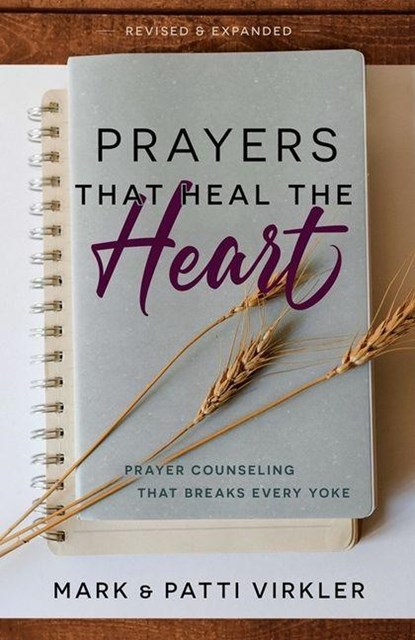 Prayers That Heal the Heart, Mark Virkler - Paperback - 9781610362580