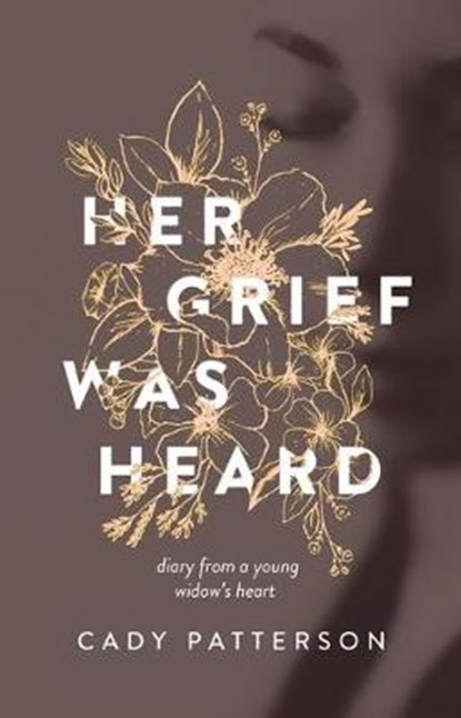 Her Grief Was Heard, PATTERSON,  Cady Morgan - Paperback - 9781610364041