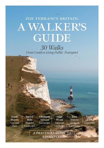 Zoe Tehrani's Britain, A Walker's Guide, Zoe Tehrani - Gebonden - 9781610369176