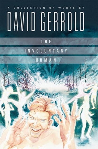 The Involuntary Human, David Gerrold - Ebook - 9781610373456