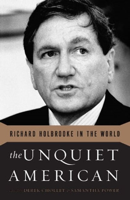 The Unquiet American, Derek Chollet ; Samantha Power - Ebook - 9781610390798
