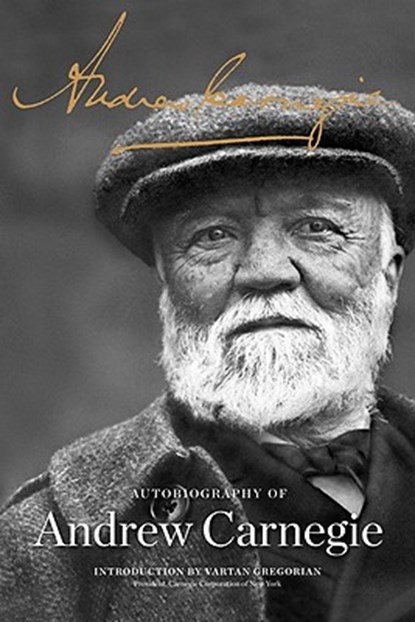 The Autobiography of Andrew Carnegie, Andrew Carnegie - Paperback - 9781610390828