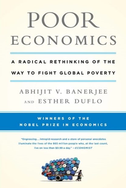 Poor Economics, Abhijit V. Banerjee ; Esther Duflo - Ebook - 9781610391603