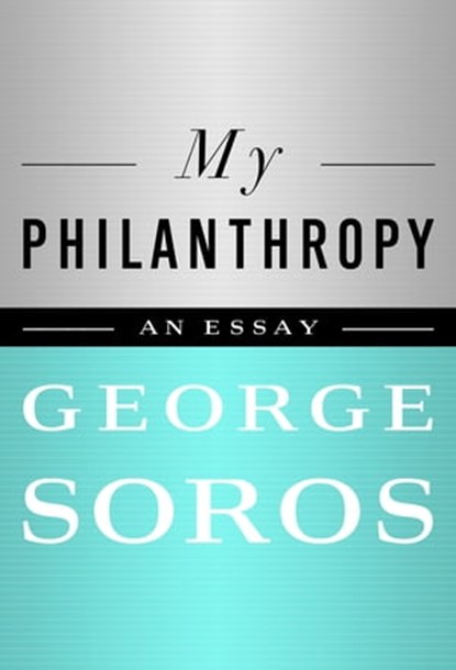 My Philanthropy, George Soros - Ebook - 9781610392709