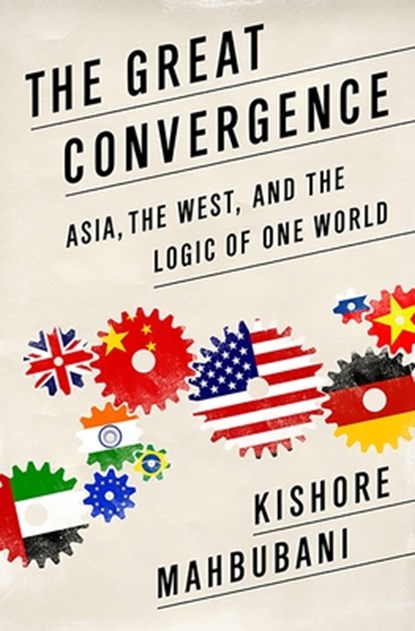 The Great Convergence, Kishore Mahbubani - Paperback - 9781610393690