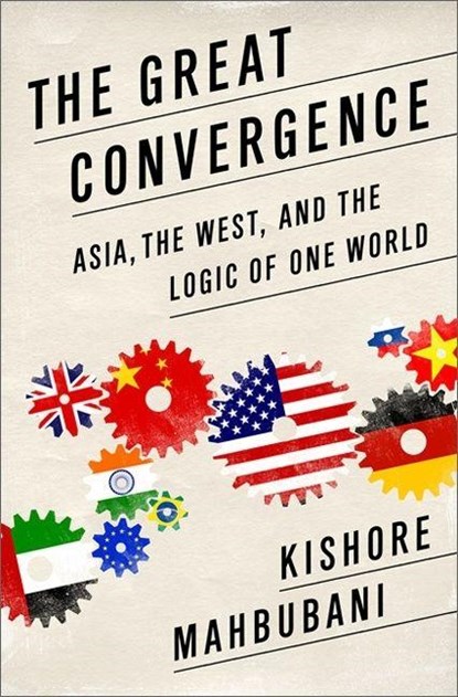 The Great Convergence, Kishore Mahbubani - Paperback - 9781610393690