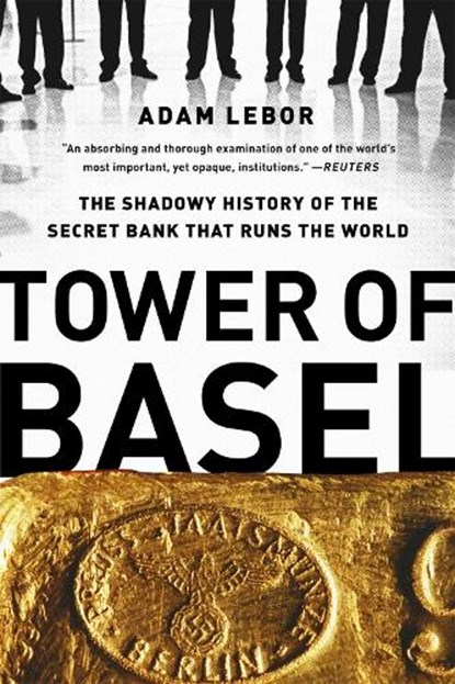 Tower of Basel, Adam Lebor - Paperback - 9781610393812