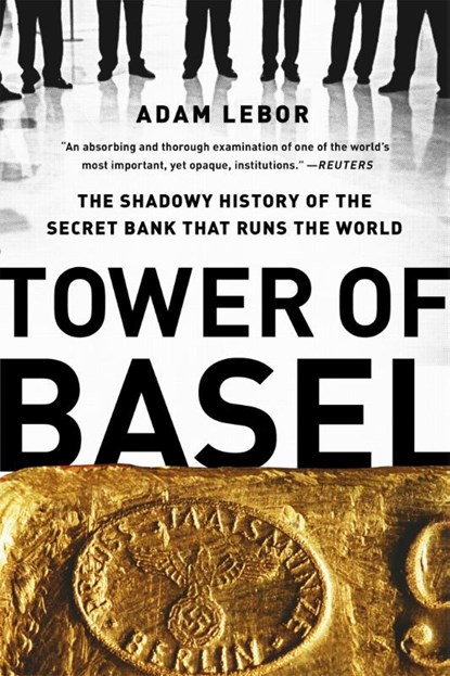 Tower of Basel, Adam Lebor - Paperback - 9781610393812