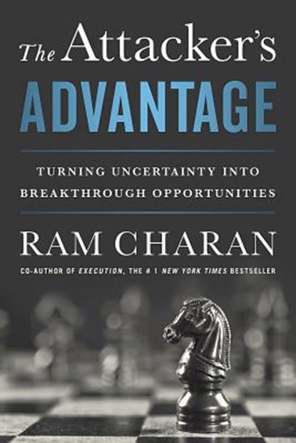 The Attacker's Advantage, Ram Charan - Gebonden - 9781610394741