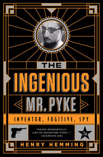 The Ingenious Mr. Pyke, HEMMING,  Henry - Gebonden - 9781610395779