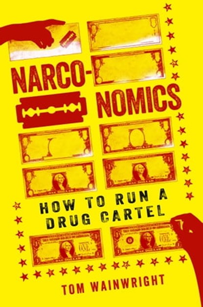 Narconomics, Tom Wainwright - Ebook - 9781610395847
