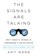 The Signals Are Talking, WEBB,  Amy - Gebonden - 9781610396660