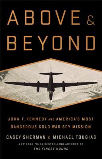 Above and Beyond, Casey Sherman ; Michael J. Tougias - Gebonden - 9781610398046