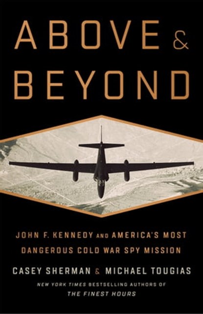Above and Beyond, Casey Sherman ; Michael J. Tougias - Ebook - 9781610398053