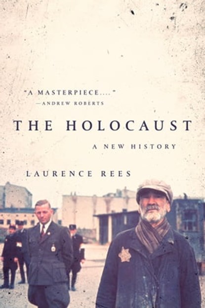 The Holocaust, Laurence Rees - Ebook - 9781610398459