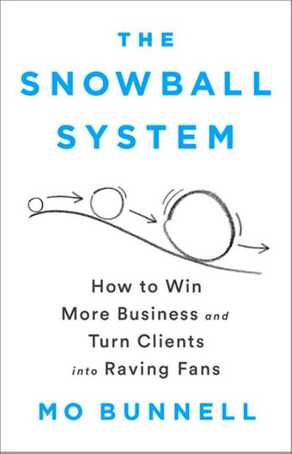 The Snowball System, Mo Bunnell - Gebonden - 9781610399609