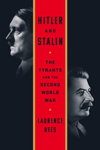 Hitler and Stalin, Laurence Rees - Paperback - 9781610399654