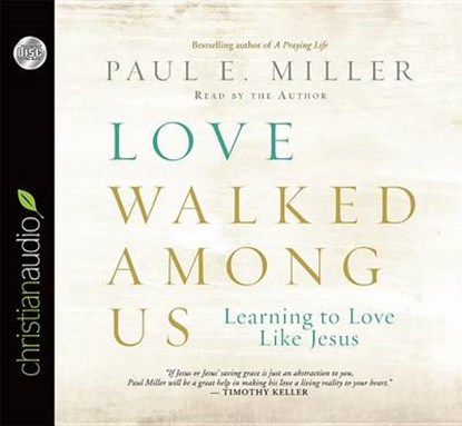 Love Walked Among Us, MILLER,  Paul E. - Overig - 9781610459105