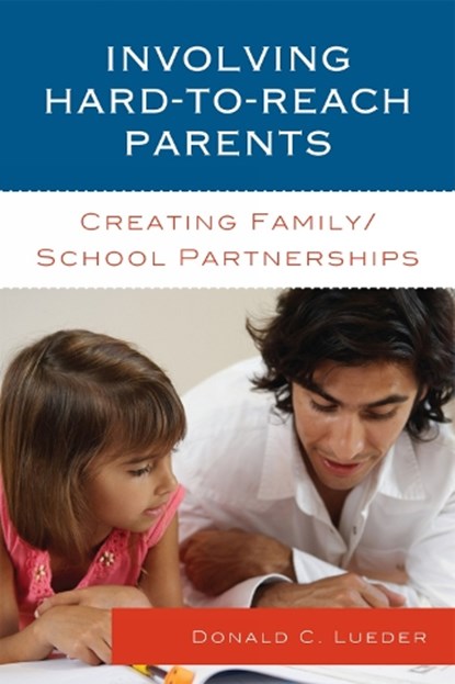 Involving Hard-to-Reach Parents, Donald C. Lueder - Paperback - 9781610480482