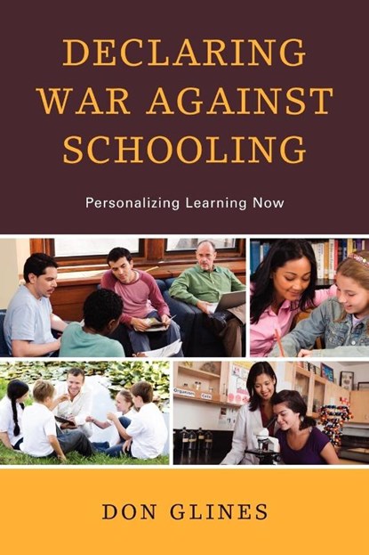 Declaring War Against Schooling, Don Glines - Paperback - 9781610486644