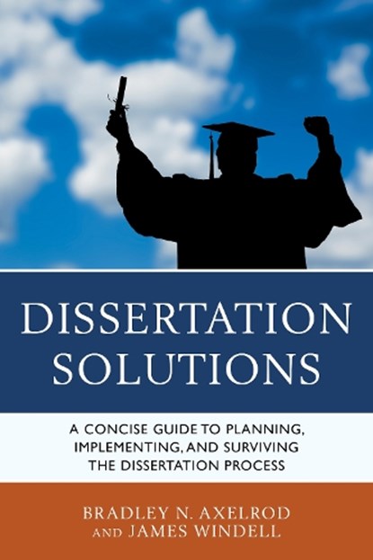 Dissertation Solutions, Bradley Axelrod ; James Windell - Paperback - 9781610488679