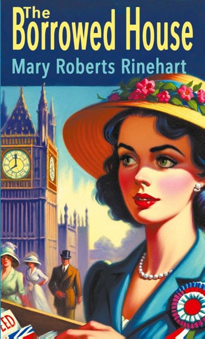 The Borrowed House, Mary Roberts Rinehart - Paperback - 9781610530491